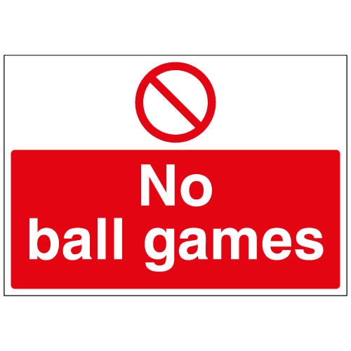 No Ball Games Sign Ref P119 Safety Sign Warehouse