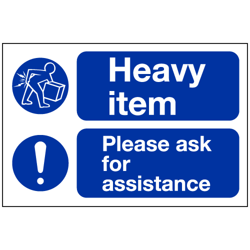 Heavy item please ask for assistance sign – Ref: ms375 – Safety Sign