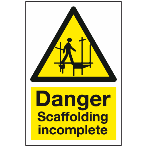 Danger Scaffolding incomplete sign – Ref: wss390 – Safety Sign Warehouse