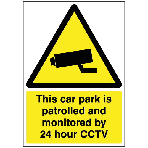 This car park is patrolled and monitored by 24 hour CCTV sign – Ref ...